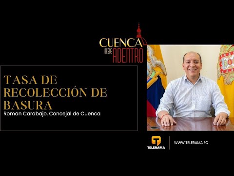Cuenca Desde Adentro: Tasa de recolección de basura