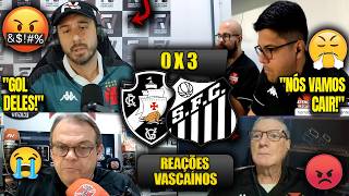 REAÇÕES dos VASCAÍNOS - VASCO 0X3 SANTOS - BRASILEIRÃO 2026 - KKKKKKKKKKKKKKKKKKKKKKKKK!
