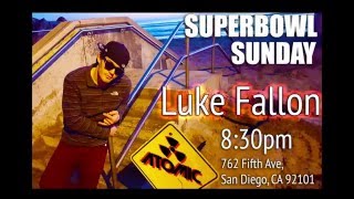 Luke Fallon LIVE at Atomic Gaslamp Feb 7th 2016