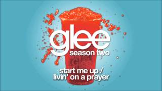 Start Me Up / Livin&#39; On A Prayer | Glee [HD FULL STUDIO]