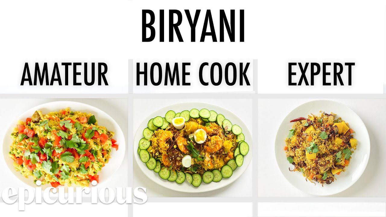 4 Levels of Biryani: Amateur to Food Scientist Epicurious