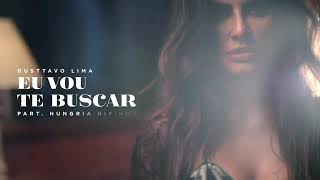 Gusttavo Lima - Eu Vou Te Buscar (Cha la la la la) part. Hungria Hip-Hop [Clipe Oficial]