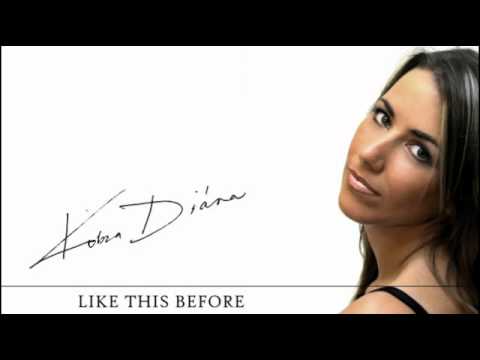 Diana Kobza - Like this before