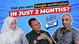 Talking Sens EP2: Can You Get A Google Certificate In 2 Months?