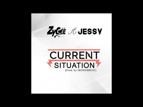 ZyGee - Current Situation ft Jessy(Audio slide)