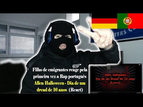 Allen Halloween - Dia de um dread de 16 anos (React) I Filho de Emigrantes reage a Rap português#28