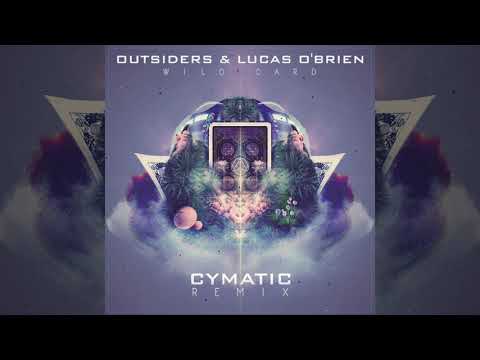 Outsiders & Lucas - Wild Card (Cymatic Remix) - Official