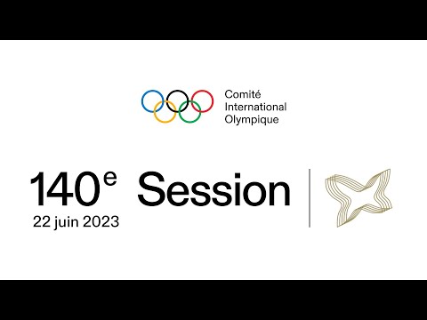 140th IOC Session - 22 June 2023 (French)