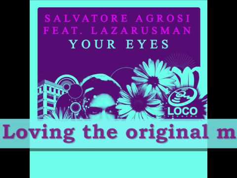 Salvatore Agrosi feat. Lazarusman - Your Eyes [Loco Records]