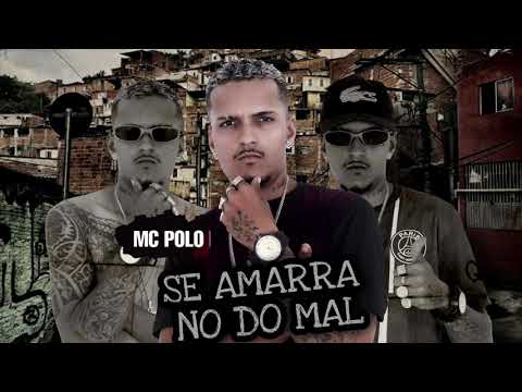 MC POLO - SE AMARRA NO DO MAL - REMIX