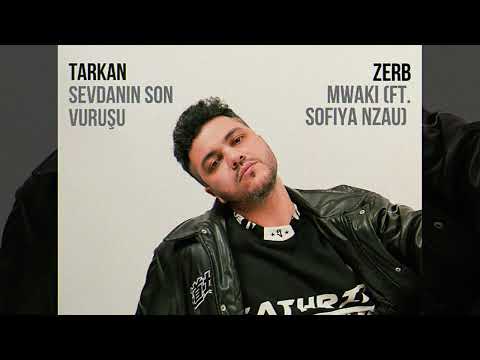 Tarkan X Zerb - MWAKI, Sevdanın Son Vuruşu (Mashup by Mozisc)