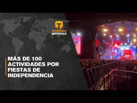 Más de 100 actividades por fiestas de independencia