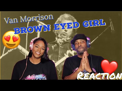 FIRST TIME EVER HEARING VAN MORRISON "BROWN-EYED GIRL" REACTION | Asia and BJ