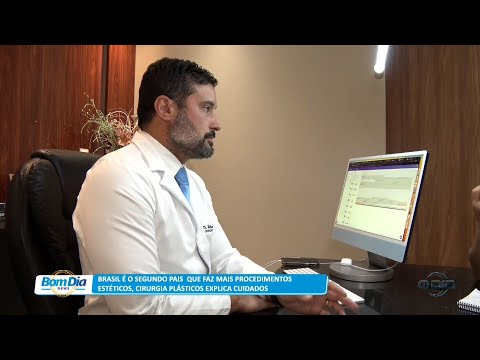 Cirurgião plástico explica cuidados com procedimentos estéticos frequentes no Brasil 21 04 2023