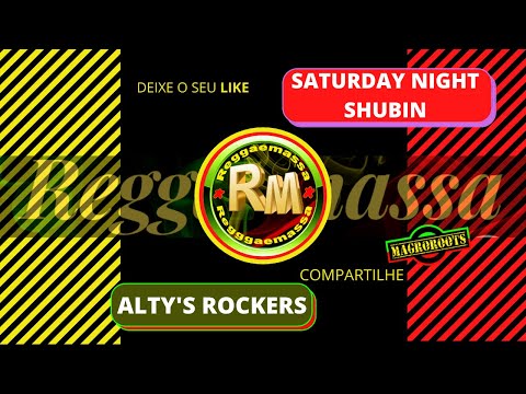 ALTY'S ROCKERS  - SATURDAY NIGHT SHUBIN