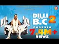 Dilli Se Hu Bc 2 | FULL VIDEO | Star Boy LOC | G Skillz |Vandana | New 2023 Party Song