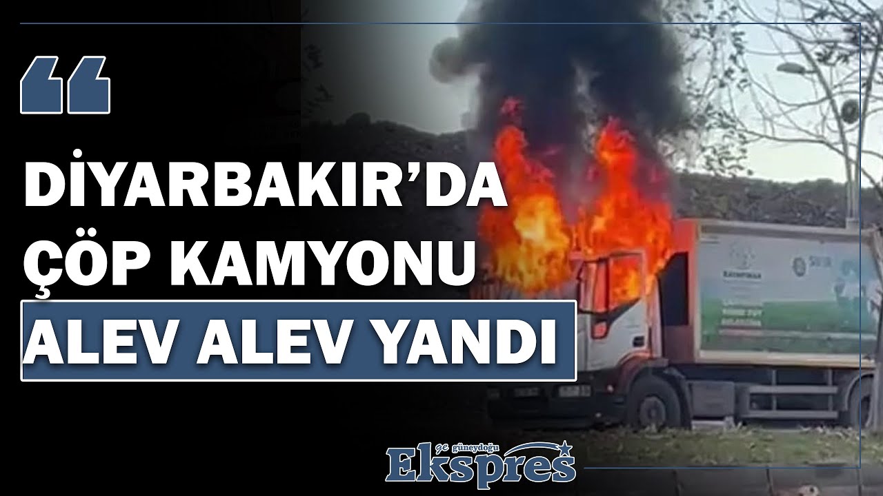 Diyarbakır’da çöp kamyonu alev alev yandı