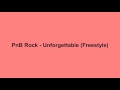 Pnb Rock- Unforgetable lyrics ( I Found You)