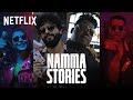 Namma Stories The South Anthem NJ Arivu SIRI Hanumankind Netflix India