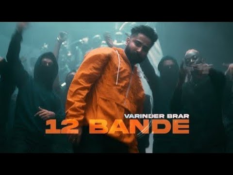12 Bande - Varinder Brar (Official Video) | New Punjabi Song 2022 | Latest punjabi songs 2022