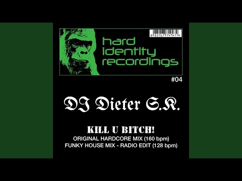 Kill U Bitch (Funky House Mix) (Radio Edit)