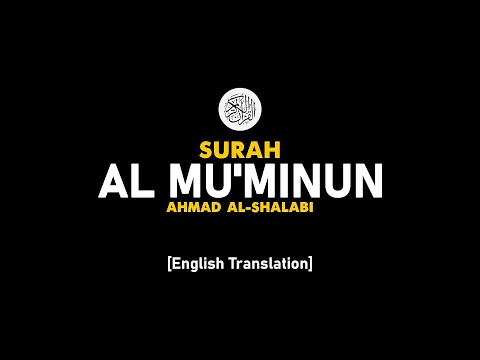 Surah Al Mu'minun - Ahmad Al-Shalabi [ 023 ] I Beautiful Quran Recitation .