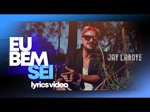 Jay Laroye - Eu Bem Sei (Banda Sonora - A Única Mulher)