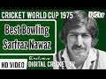 Sarfraz Nawaz Best Bowling / Cricket World Cup 75 / PAKISTAN vs WEST INDIES / Rare New HD Video 2022