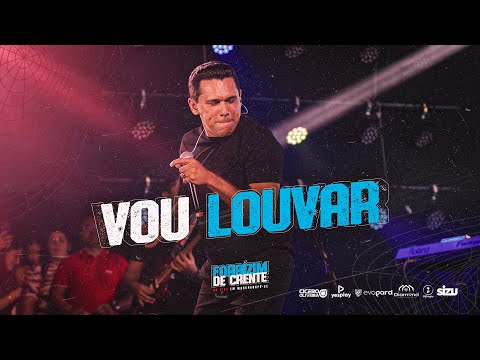Vou Louvar | Cícero Oliveira  ( Forrózin de Crente )