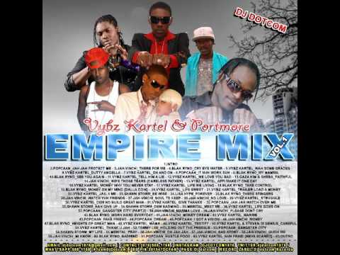 DJ DOTCOM PRESENTS VYBZ KARTEL & THE PORTMORE EMPIRE MIXTAPE VOL.1 (CLEAN VERSION)🌠🔥