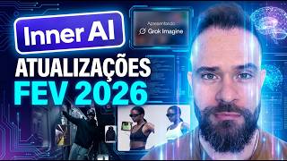Inner AI: Teste Completo das Novidades de Fevereiro 2026 | Imagens, Vídeos e Agentes