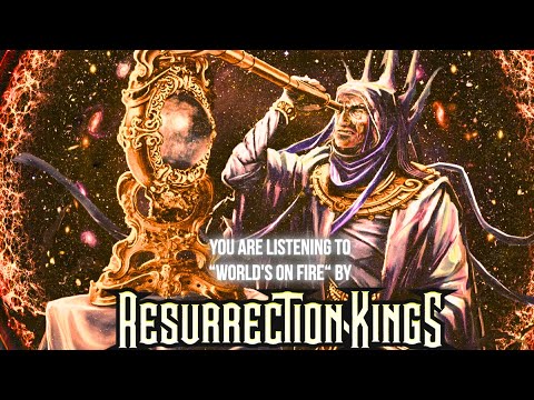 Resurrection Kings - "World's On Fire" - Official Audio