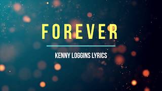 Forever - Kenny Loggins Lyrics