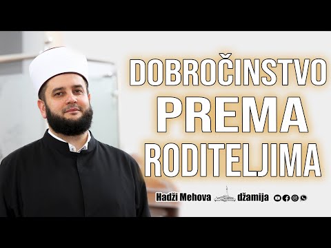 Dobročinstvo prema roditeljima ⁴ᵏ 23 mr. Sead-ef. islamović #hadzimehovadzamija