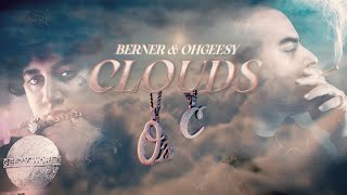 Berner & OhGeesy - Clouds (Official Music Video)