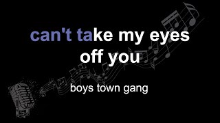 Download lagu boys town gang | can't take my eyes off you | lyrics | paroles | letra | mp3 Download lagu boys town gang | can't take my eyes off you | lyrics | paroles | letra | mp3