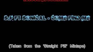 SP ft. Sonical - Come Find Me Preview - Off The 'Straight Piff' Mixtape