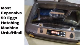 Most expensive 50 eggs automatic hatching machine information Urdu/Hindi