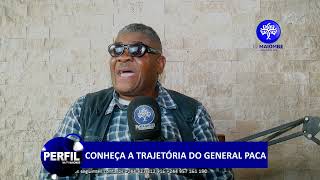 CONHEÇA A TRAJETÓRIA DO GENERAL PACA