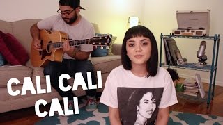 CALI CALI CALI Acoustic - Alyssa Bernal