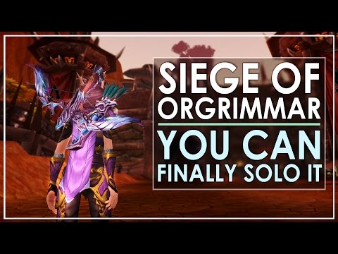 Hidden 7.1 Change - You Can FINALLY Solo Siege of Orgrimmar!