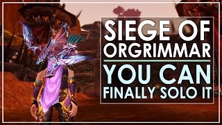 Hidden 7.1 Change - You Can FINALLY Solo Siege of Orgrimmar!