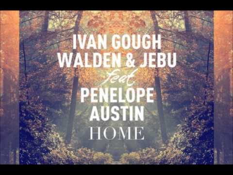 Ivan Gough, Walden & Jebu feat. Penelope Austin - Home (Stefan Dabruck Remix)