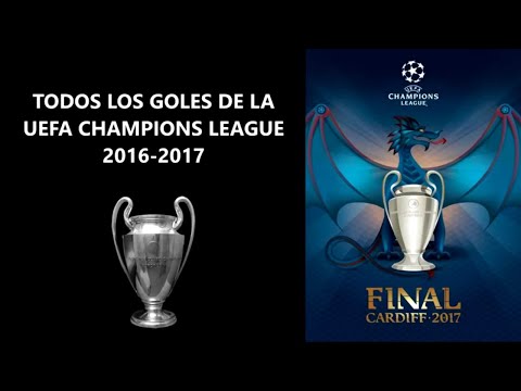 Todos los Goles de la Champions League 2016 -17