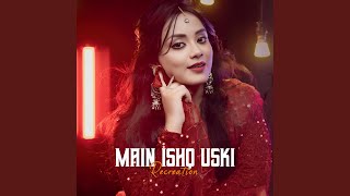 Download lagu Main Ishq Uski mp3 Download lagu Main Ishq Uski mp3