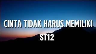 Download lagu Cinta Tak Harus Memiliki - ST12 (Lirik) mp3