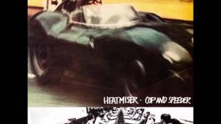 Heatmiser - Cop &amp; Speeder (1994 - Full Album)