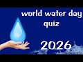 World Water Day Quiz In English 2026 Quiz On Water