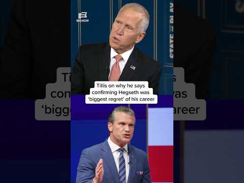 Tillis on why he says confirming Hegseth was 'biggest regret' of his career