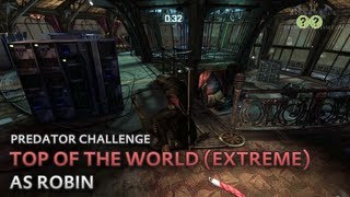 Batman: Arkham City - Top of the World (Extreme) [as Robin] - Predator Challenge